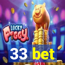 33 bet